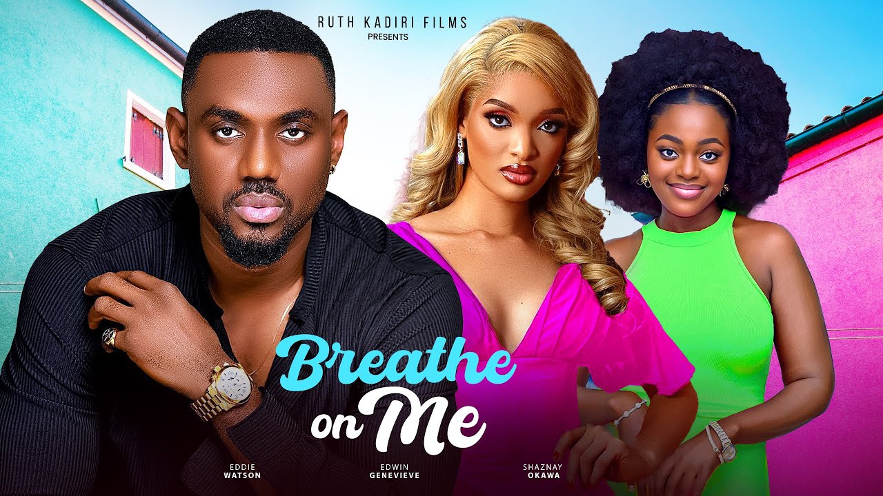 You are currently viewing Breath On Me (2024) – Nollywood Movie