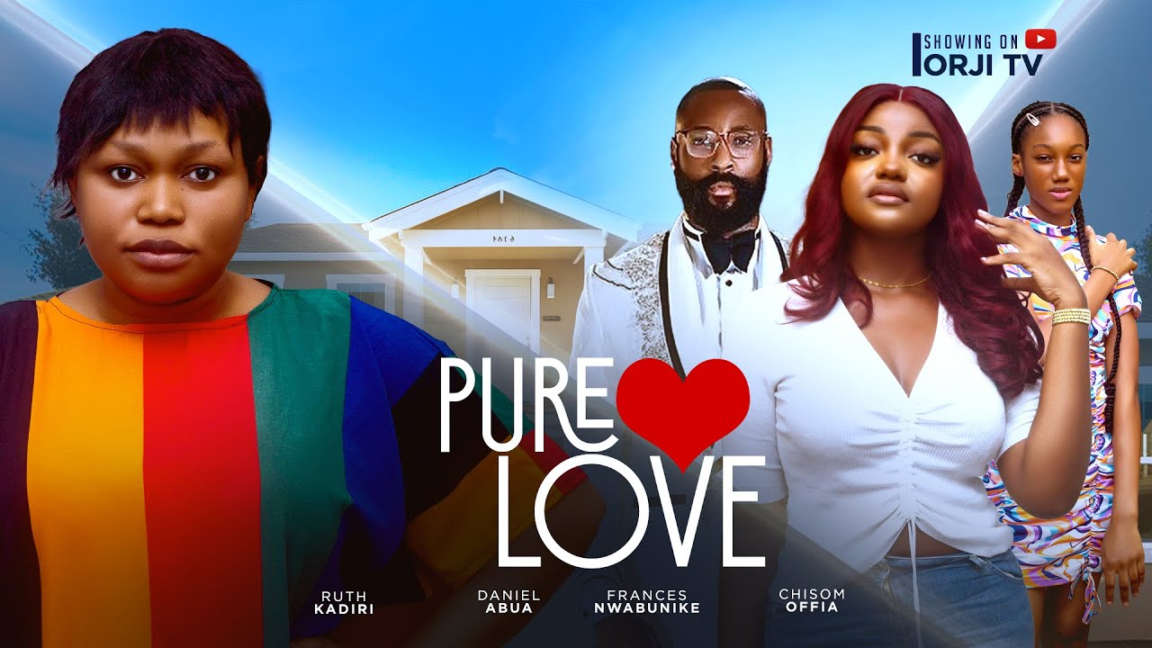 You are currently viewing Pure Love (2024) – Nollywood Movie