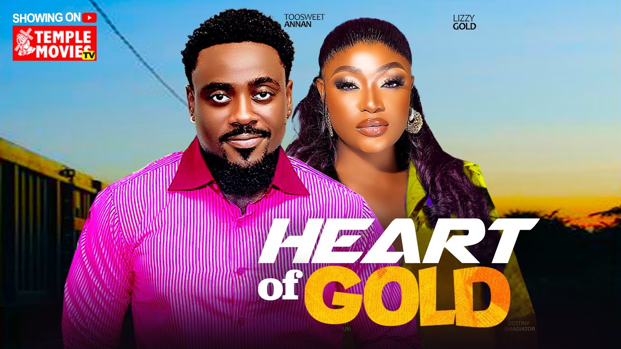 Read more about the article Heart of Gold (2024) – Nollywood Movie