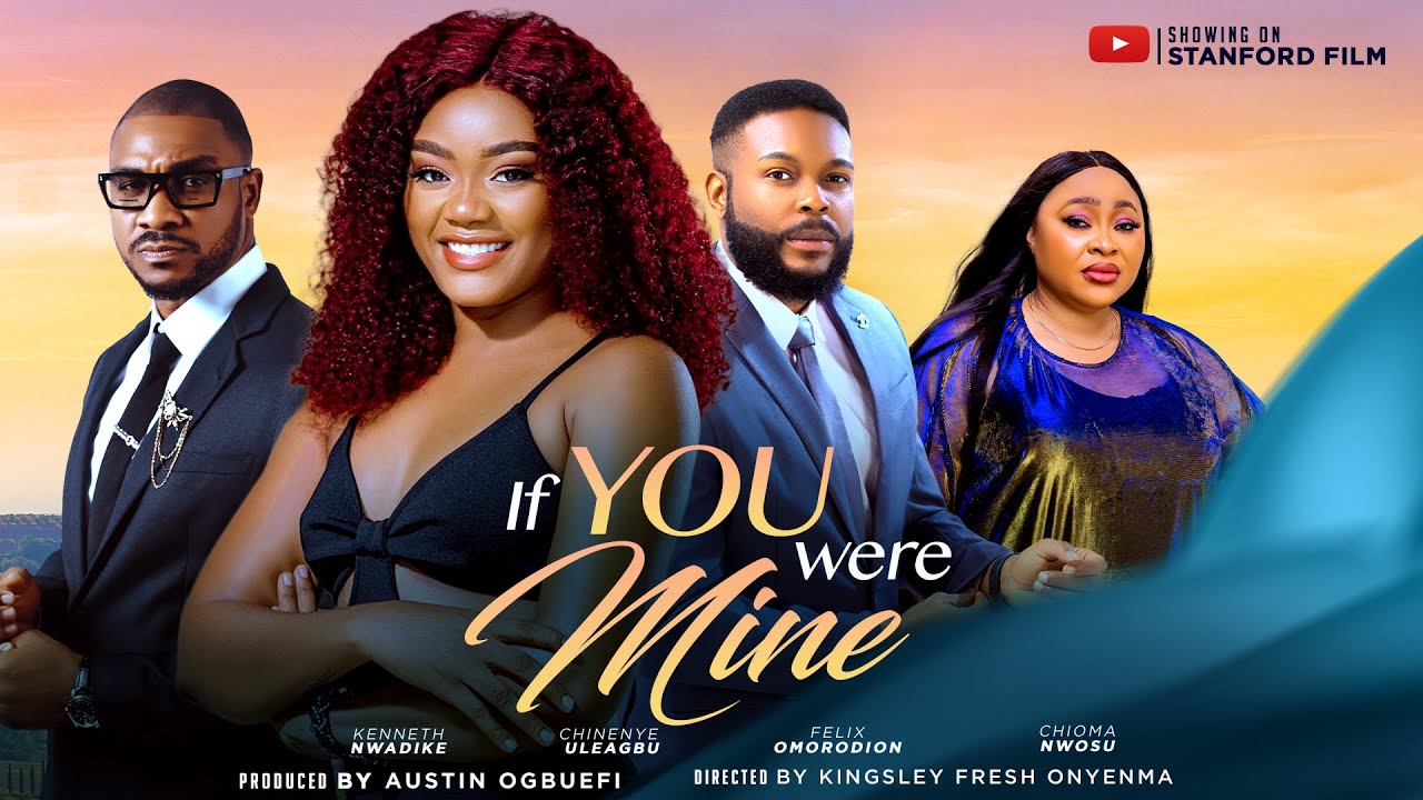 You are currently viewing If You Were Mine (2025) – Nollywood Movie