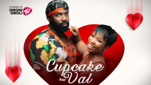 Read more about the article Cupcake for Val (2025) – Nollywood Movie