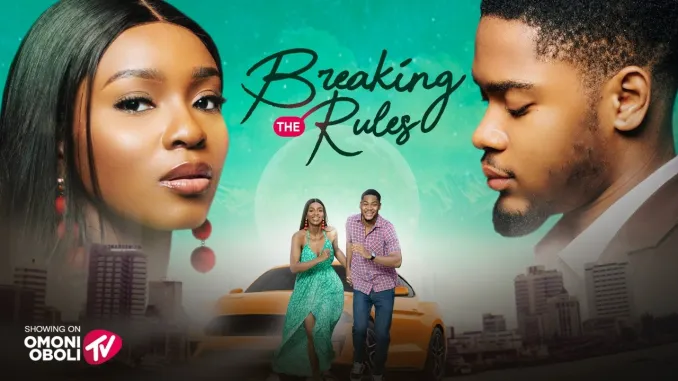 Read more about the article Breaking The Rules (2025) – Nollywood Movie