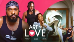 Read more about the article ART OF LOVE (2025) – Nollywood Movie