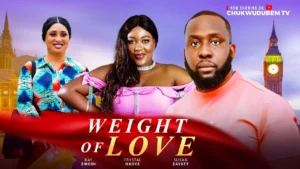Read more about the article Weight of Love (2025) – Nollywood Movie