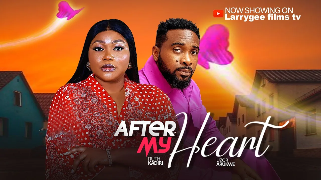 Read more about the article After My Heart (2025) – Nollywood Movie