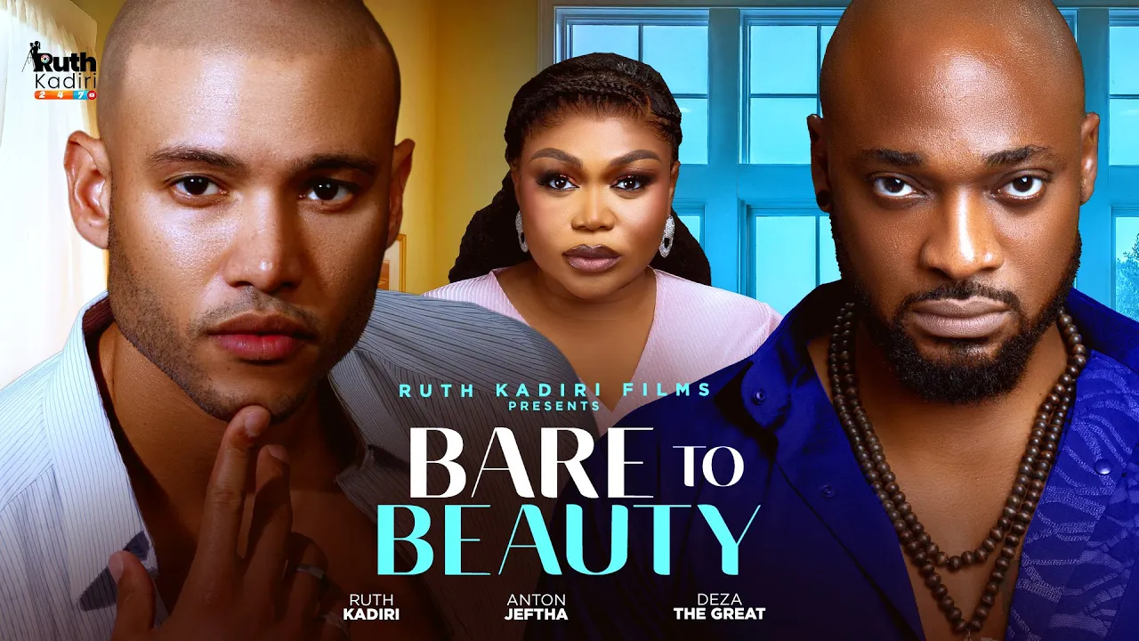 You are currently viewing Bare to Beauty (2025) – Nollywood Movie