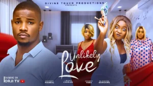Read more about the article Unlikely Love (2025) – Nollywood Movie