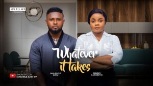 Read more about the article Whatever It Takes (2025) – Nollywood Movie