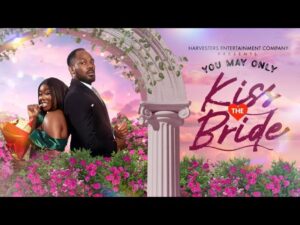 Read more about the article You May Only Kiss The Bride (2025) – Nollywood Movie
