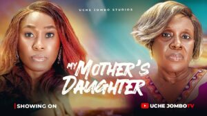 Read more about the article My Mother’s Daughter (2025) – Nollywood Movie