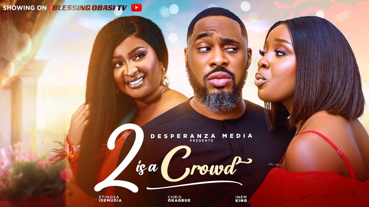 Read more about the article Two is a Crowd (2025) – Nollywood Movie
