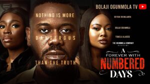 Read more about the article A Forever With Numbered Days (2025) – Nollywood Movie
