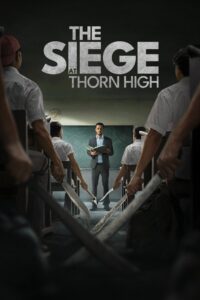 Read more about the article The Siege at Thorn High (2025)