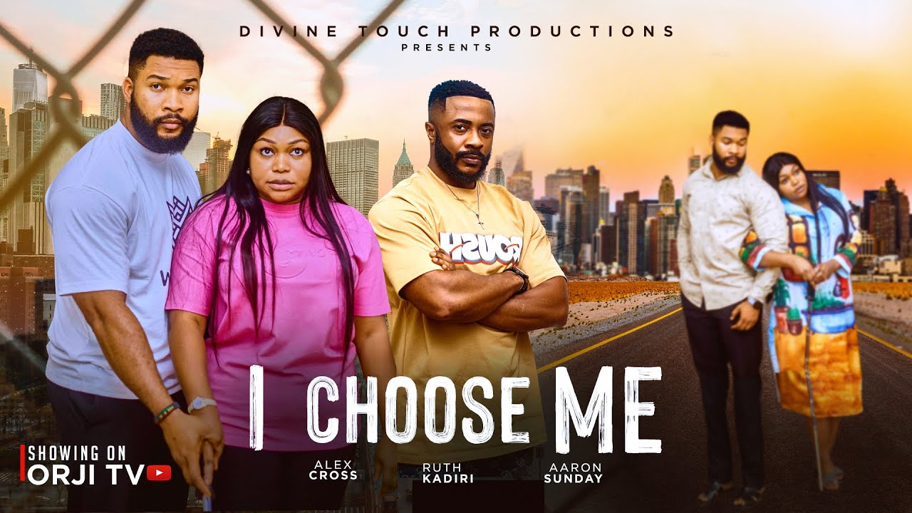You are currently viewing I Choose Me (2025) – Nollywood Movie