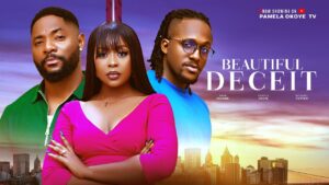Read more about the article Beautiful Deceit (2025) – Nollywood Movie