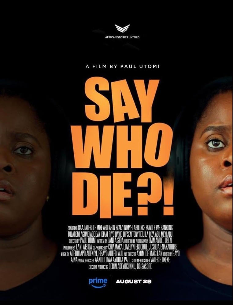 You are currently viewing Say Who Die (2025) – Nollywood Movie