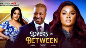 Read more about the article Love In Between (2025) – Nollywood Movie