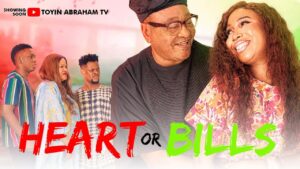 Read more about the article Heart or Bills (2025) – Nollywood Movie