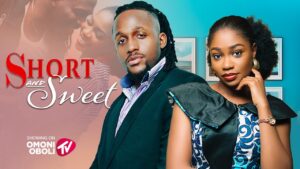 Read more about the article Short and Sweet (2025) – Nollywood Movie