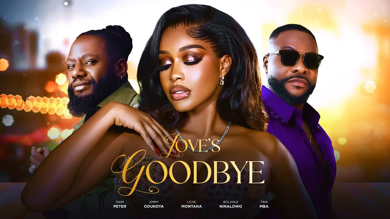 Read more about the article Love’s Goodbye (2025) – Nollywood Movie