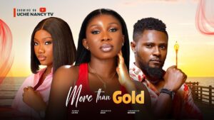 Read more about the article More Than Gold (2025) – Nollywood Movie