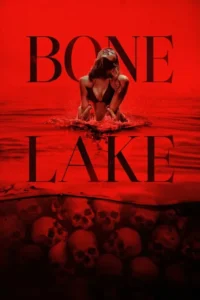 Read more about the article Bone Lake (2025) Free Download