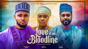 Read more about the article Love of Our Bloodline (2025) – Nollywood Movie