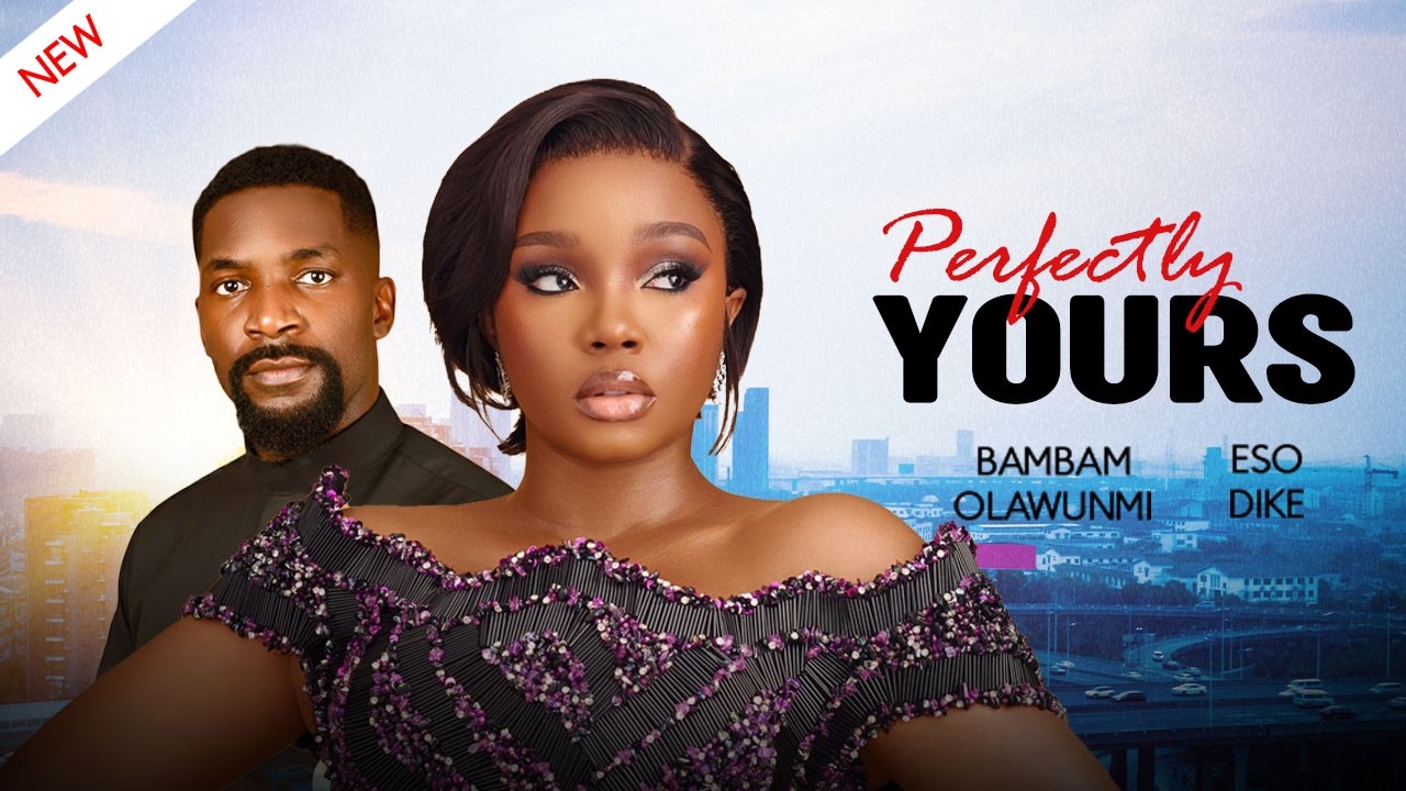 You are currently viewing Perfectly Yours (2026) – Nollywood Movie