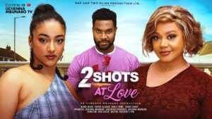 Read more about the article Two Shots At Love (2026) – Nollywood Movie