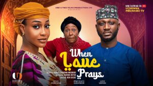 Read more about the article When Love Prays (2026) – Nollywood Movie