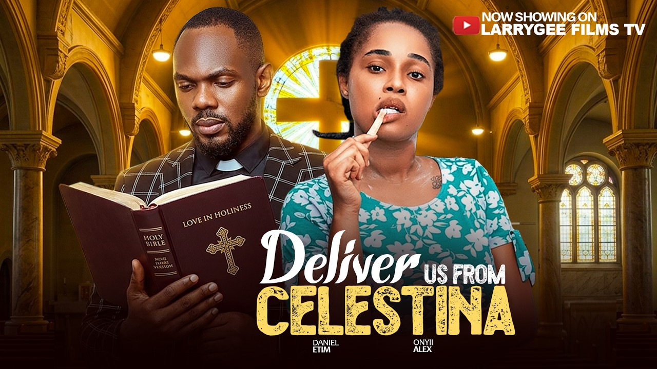 Read more about the article Deliver Us From Celestina (2026)- Nollywood Movie